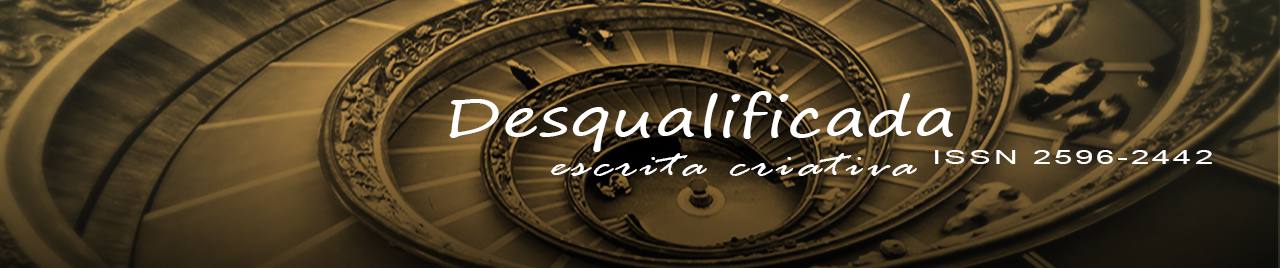 DESQUALIFICADA: escrita criativa
